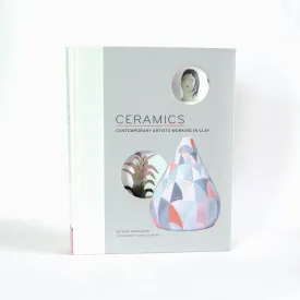 Ceramics: Contemporary Working in Clay